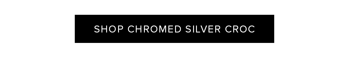 chromed silver croc