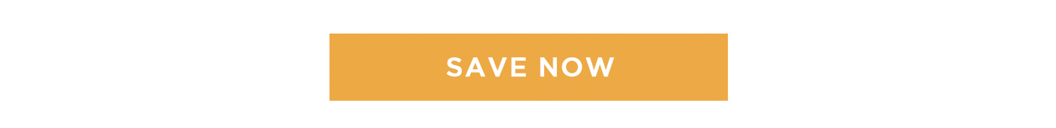 SAVE NOW