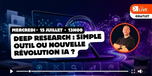 Deep Research : simple outil ou nouvelle révolution IA ? 