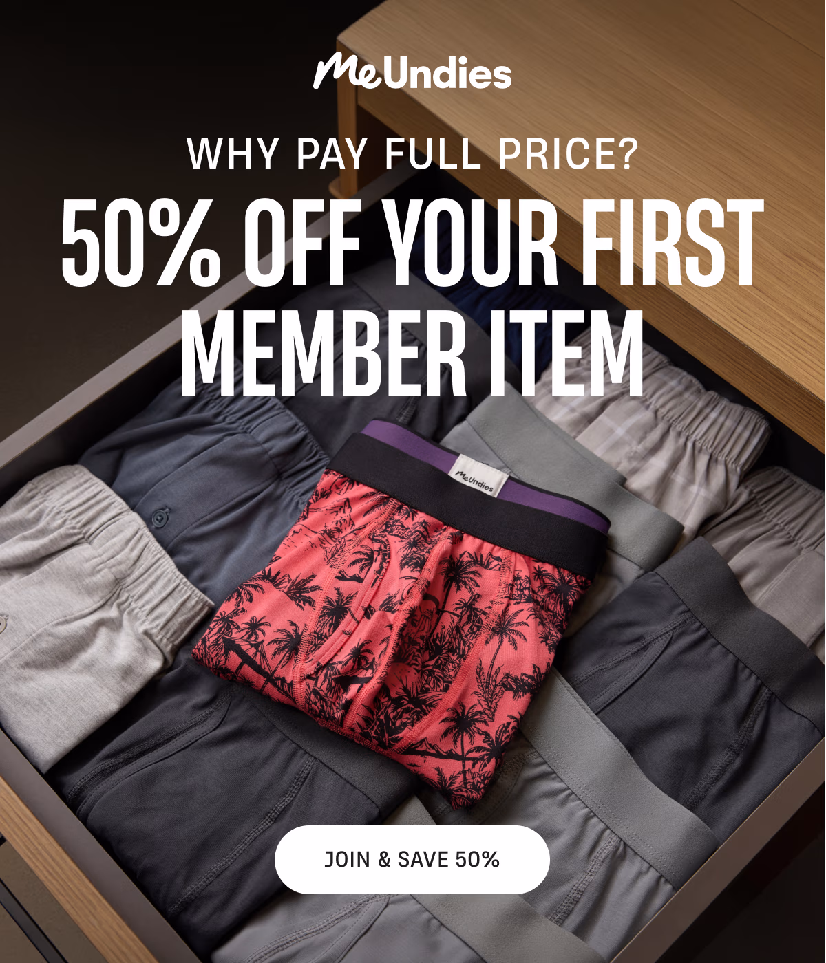 MeUndies | Why pay full price? | 50% Off your first member item!
