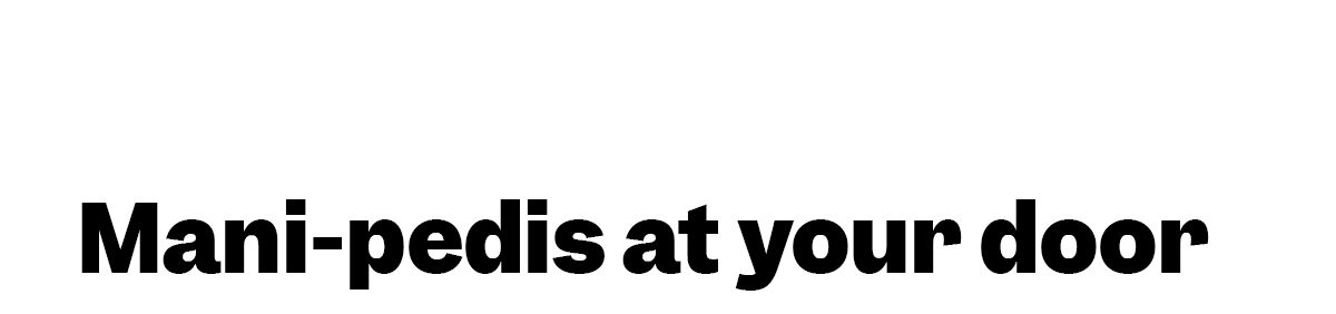 Mani-pedis at your door