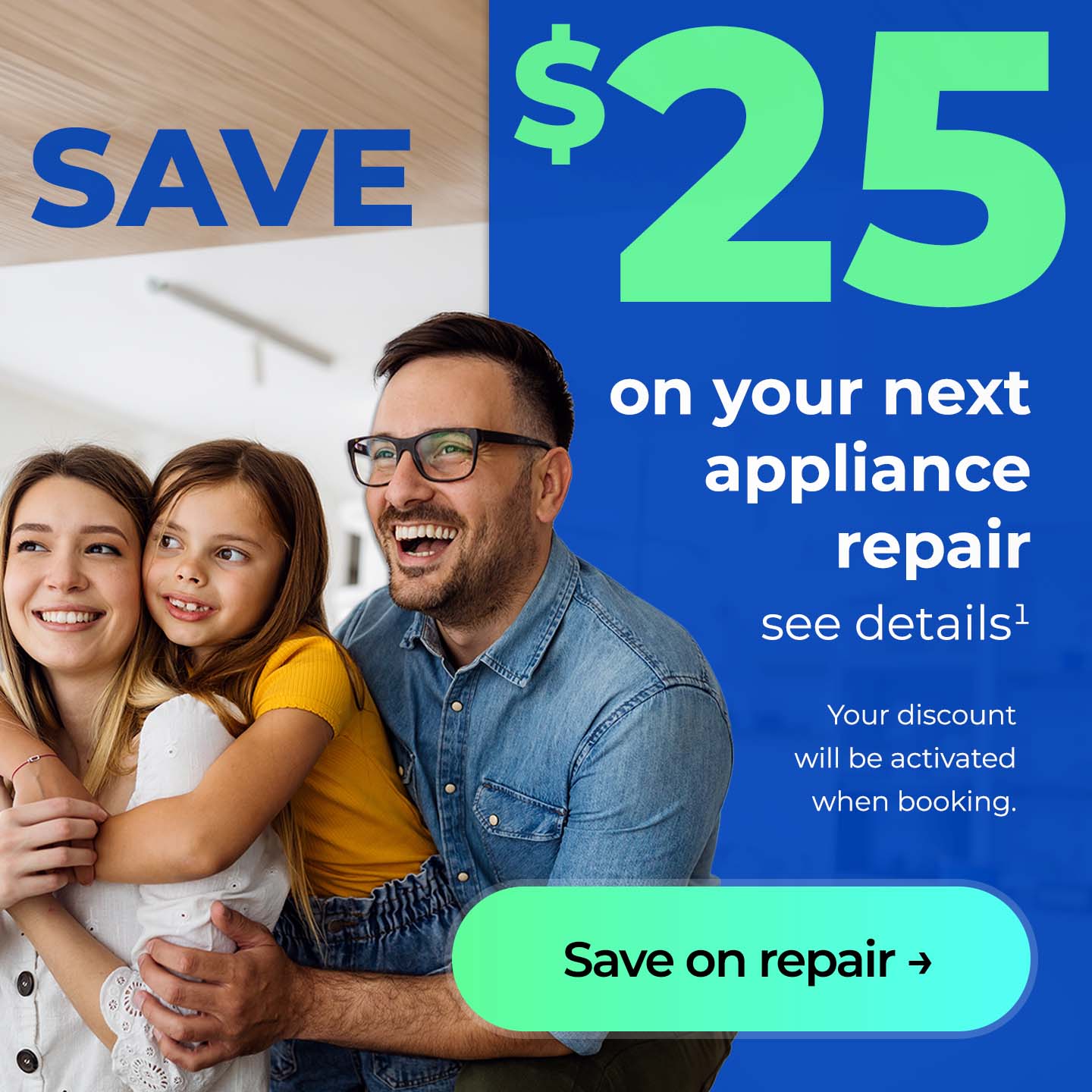 Save $25 on your next repair, see details. Button: Save on repair