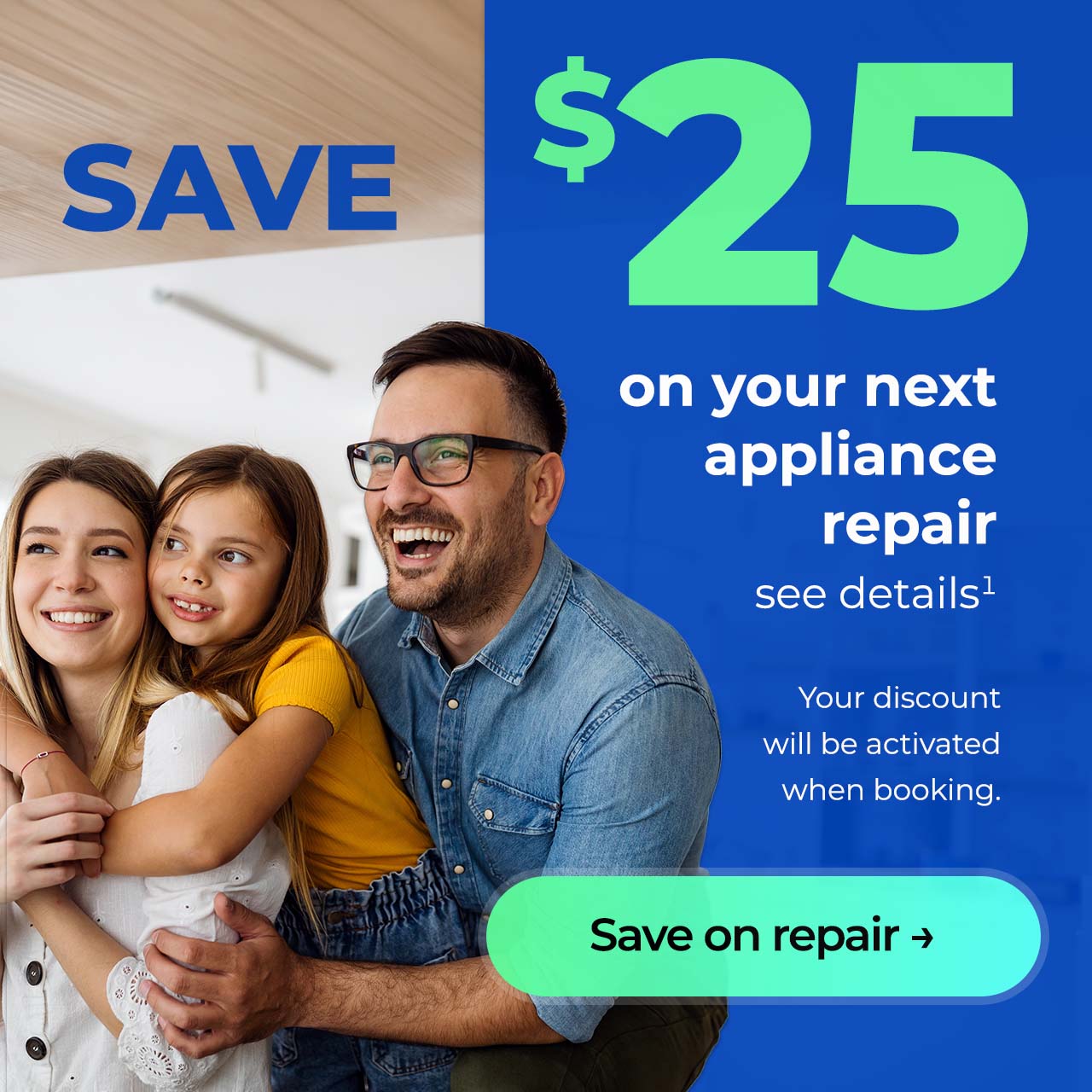 Save $25 on your next repair, see details. Button: Save on repair