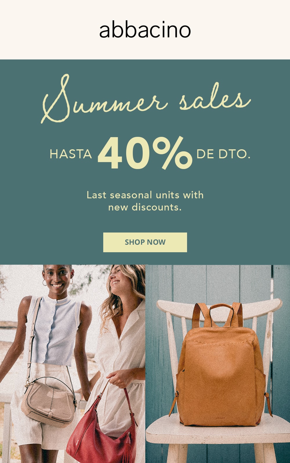 abbacino Summer sales HASTA 40% DE DTO. Últimas unidades de temporada con nuevos descuentos. COMPRAR AHORA