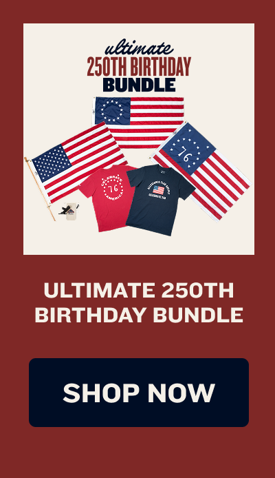 Ultimate 250th Birthday Bundle