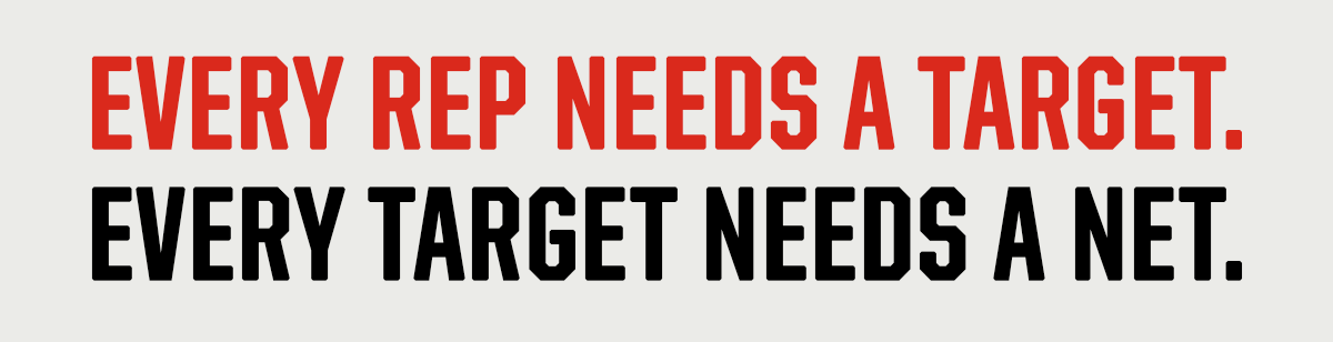 Header: Every rep needs a target. Every target needs a net.