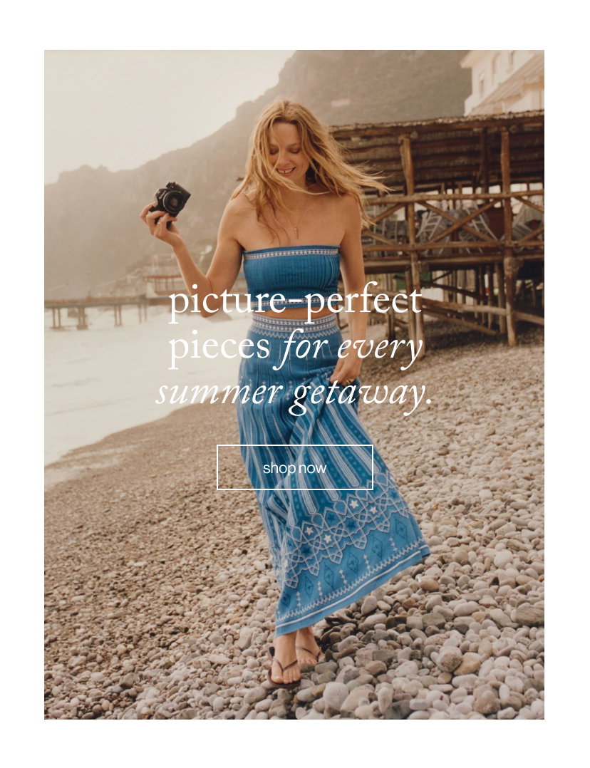picture-perfect pieces for every summer getaway.