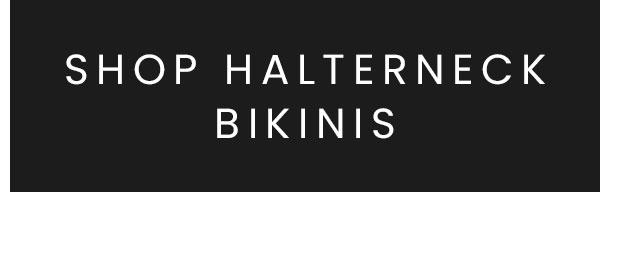 SHOP HALTERNECK BIKINIS