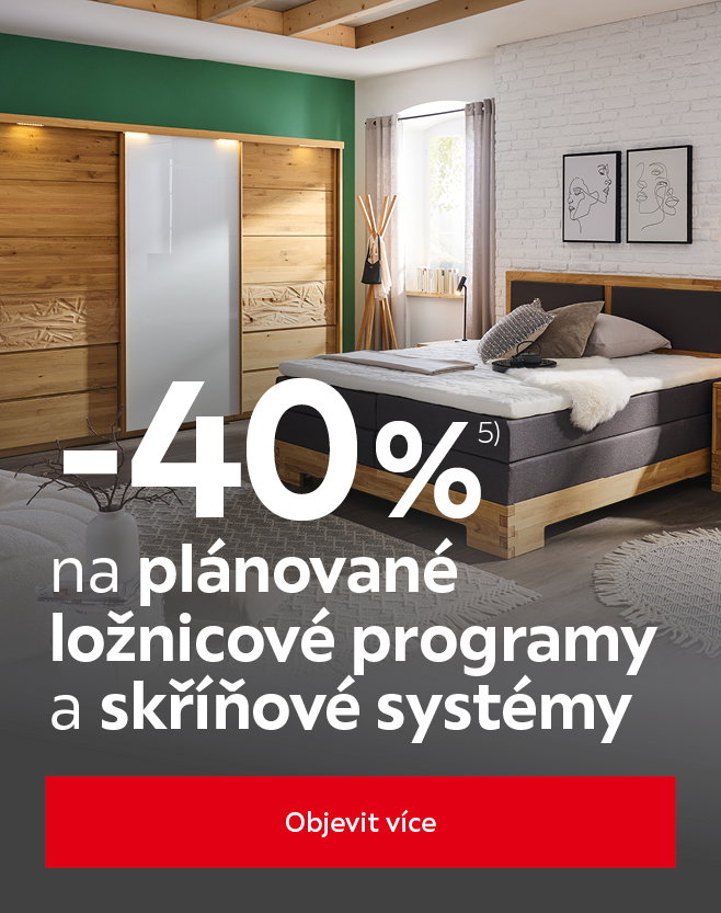 Sleva 40 % na plánované ložnicové programy a skříně