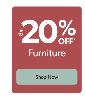 Up to 20 percent off furniture. Click to shop now. 