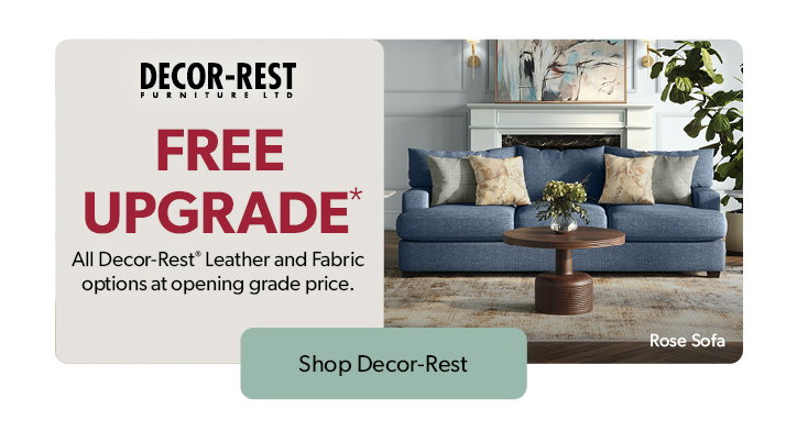 FREE UPGRADE. All Decor-Rest Leather and Fabric options at opening grade price. Click to shop decor-rest