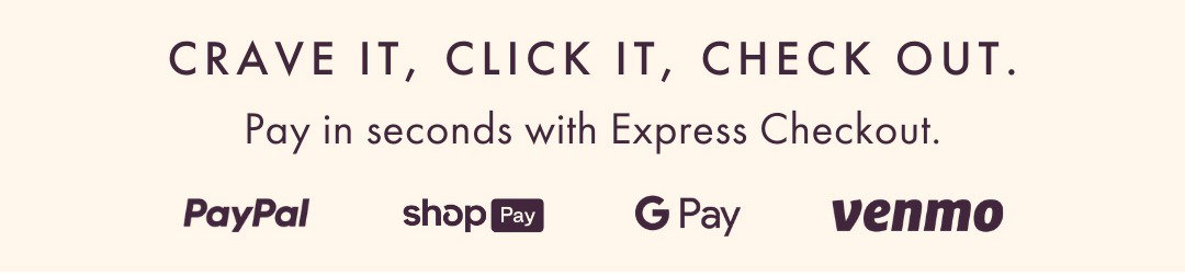CRAVE IT, CLICK IT, CHECK OUT.