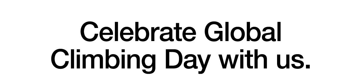 Celebrate Global Climbing Day with us.