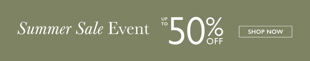 Summer Sale Event - up to 50% OFF selected lines
