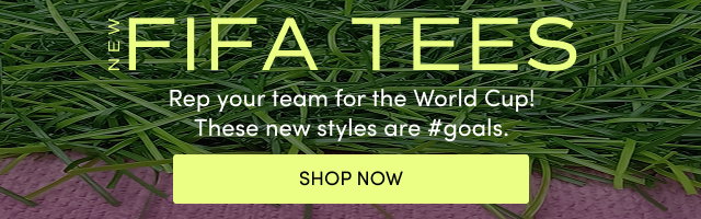 New Fifa Tees | Rep your ream for the World Cup! These new styles are #goals. | Shop Now >