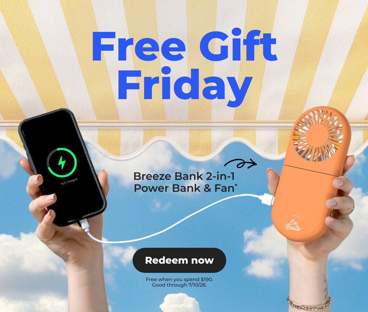 Free Gift Friday: Breeze Bank 2-in-1 Power Bank & Fan* (Free when you spend $190) Good through 7/10/26 - Redeem now