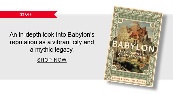 [$3 OFF] Babylon: The Biography of a Metropolis By Lloyd Llewellyn-Jones : An in-depth look into Babylon’s reputation as a vibrant city and a mythic legacy - SHOP NOW