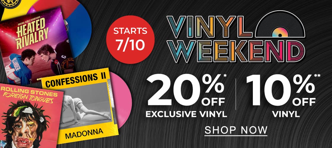 [STARTS 7/10] VINYL WEEKEND: 20%* Off Exclusive Vinyl | 10 %** Off Vinyl - SHOP NOW