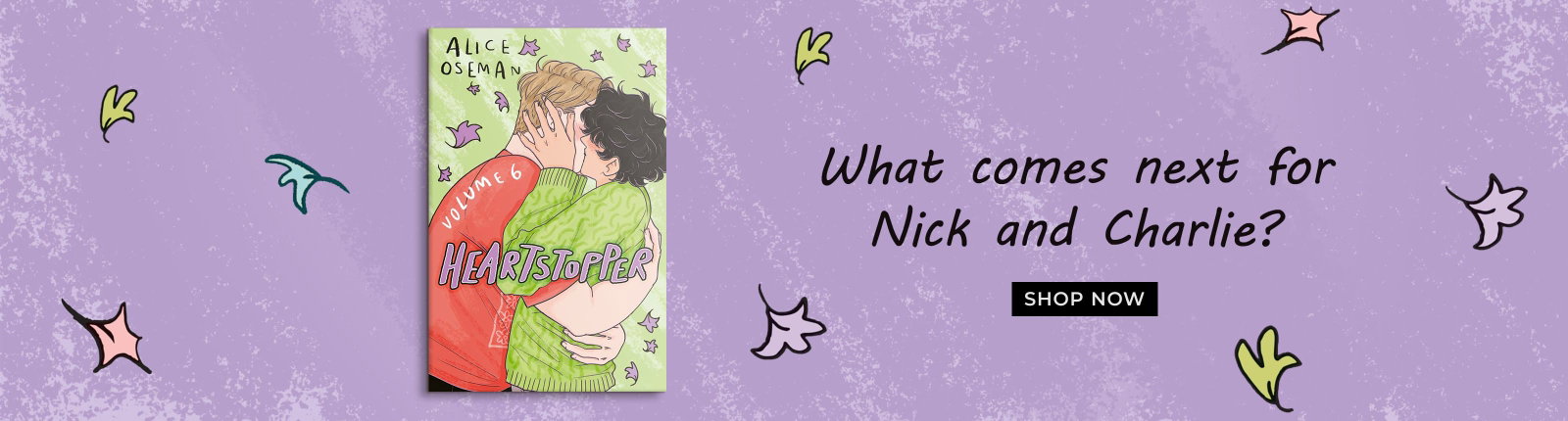 What comes next for Nick and Charlie? SHOP NOW