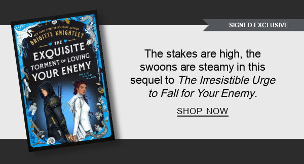[SIGNED EXCLUSIVE] Exquisite Torment of Loving Your Enemy (Signed B&N Exclusive Edition) By Brigitte Knightley : The stakes are high, the swoons are steamy in this sequel to <em>The Irresistible Urge to Fall for Your Enemy</em> - SHOP NOW