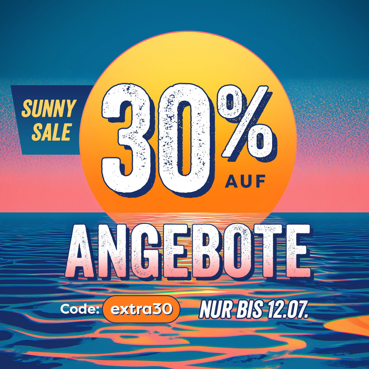 Sunny Sale - 30% auf Angebote - Code: extra30