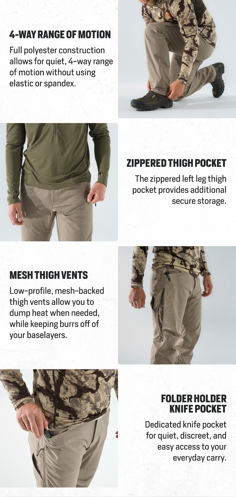 4-way range of motion, zippered high pockets, mesh thigh vents, and folder holder knife pocket