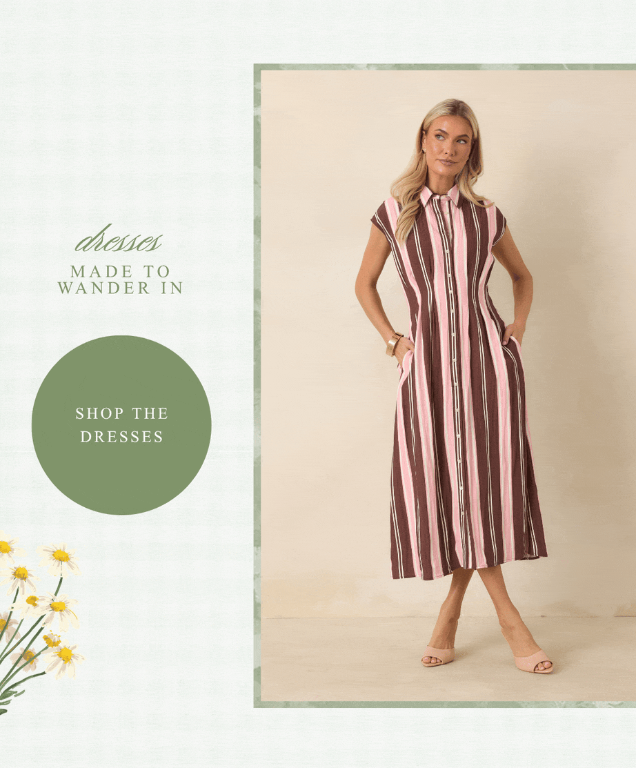 Dresses made to wander in. Shop the dresses.