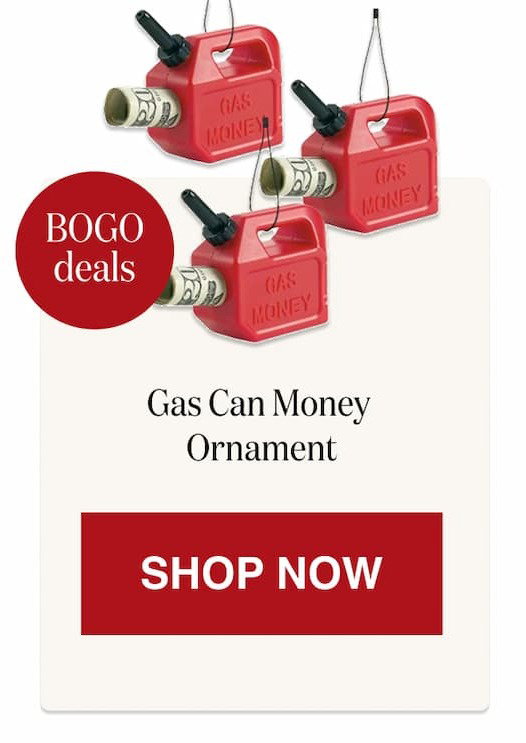 Gas Can Money Ornament - BOGO [Click here to Shop Now]