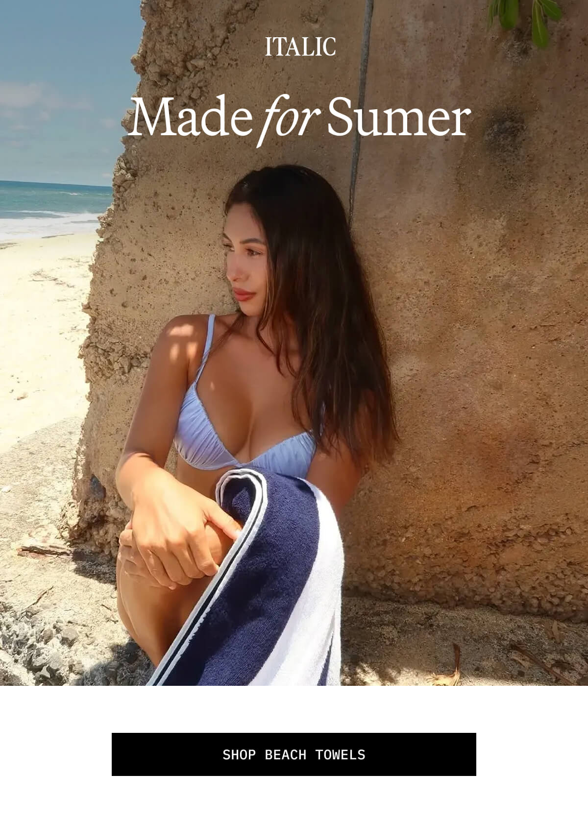 ITALIC | Made for summer