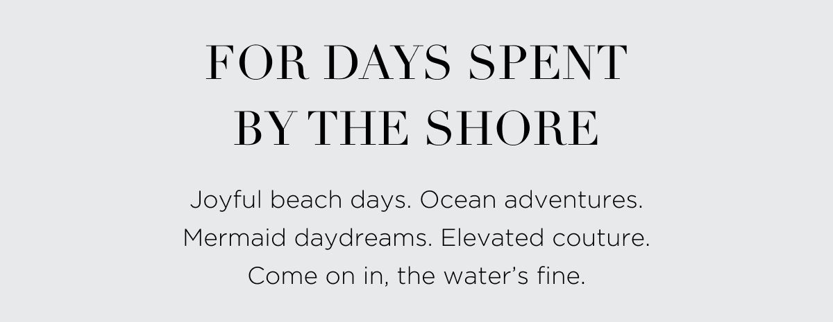 For Days Spent By The Shore