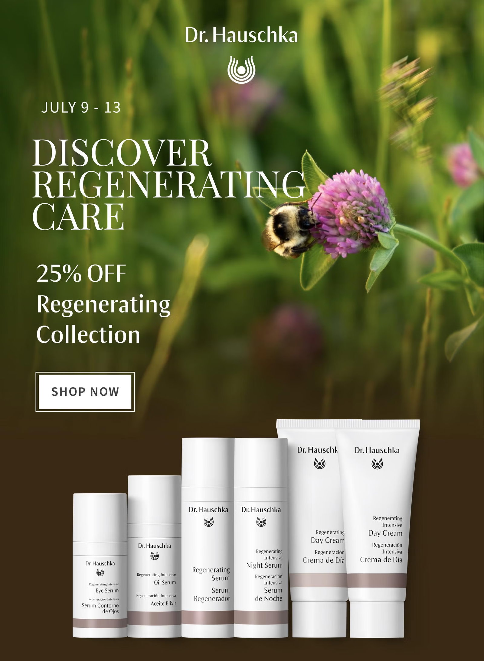July 9 - 13 Discover Regenerating Care: 25% off Regenerating Collection 