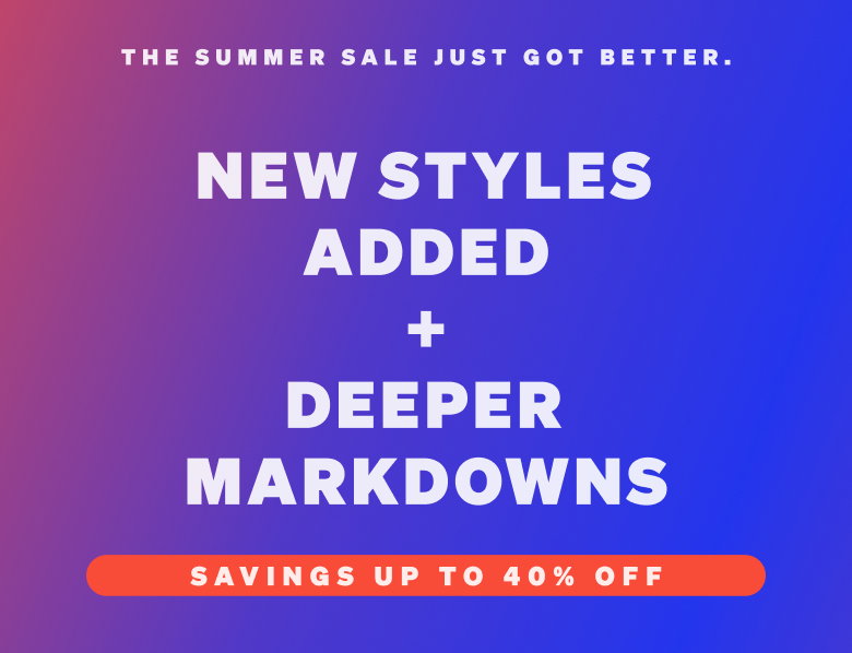 Up to 40% off. The endless Summer Sale is on.