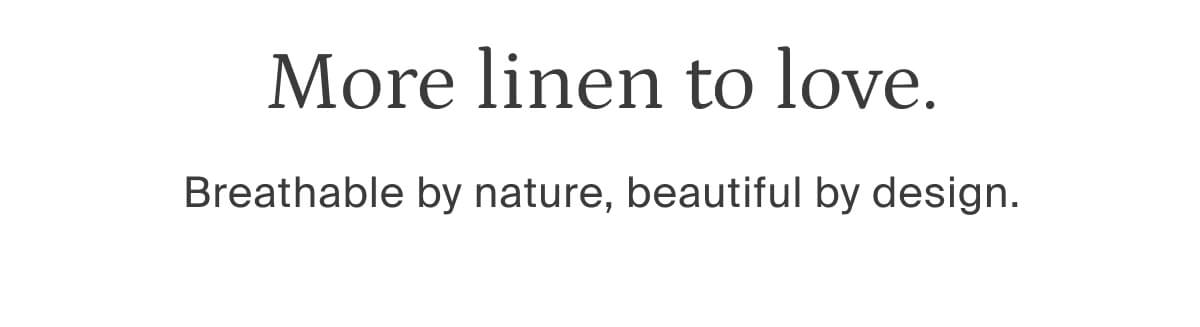 more linen to love