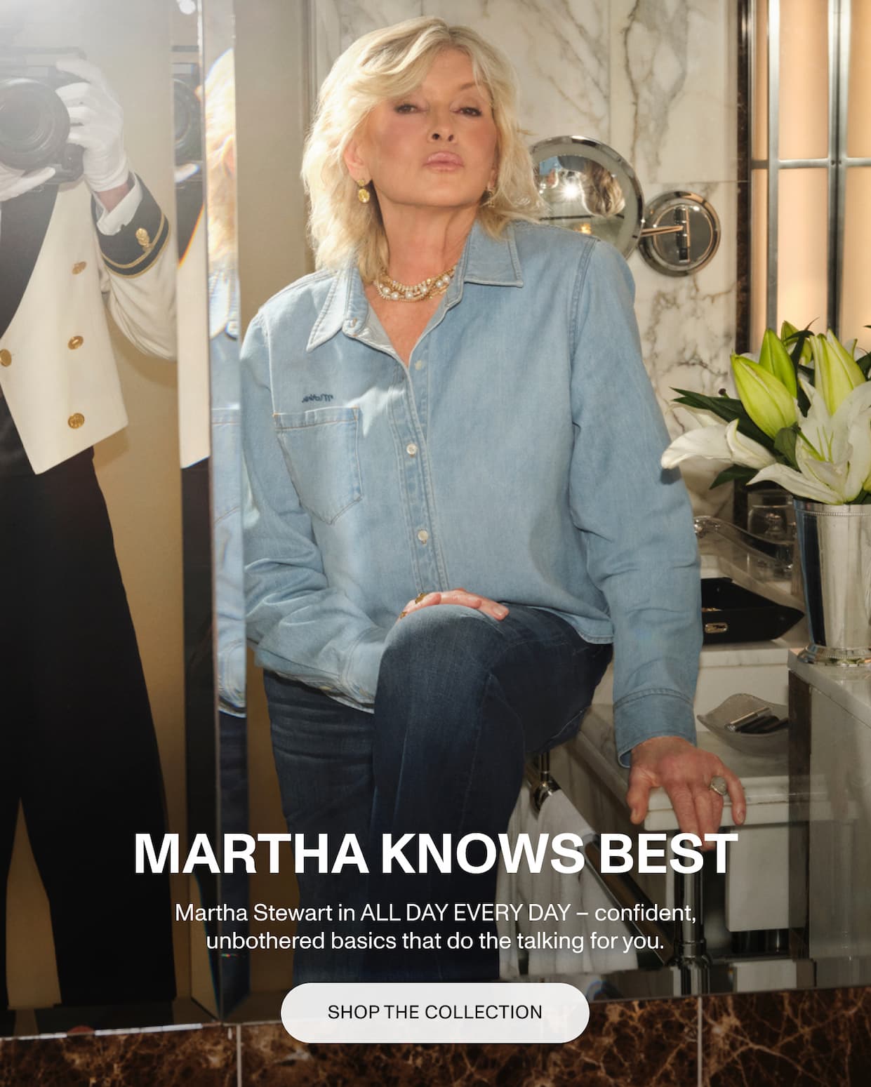 MARTHA KNOWS BEST - Martha Stewart in ALL DAY EVERY DAY – confident, unbothered basics that do the talking for you. - SHOP THE COLLECTION