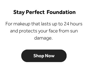 For makeup that lasts up to 24 hours and protects your face from sun damage. 