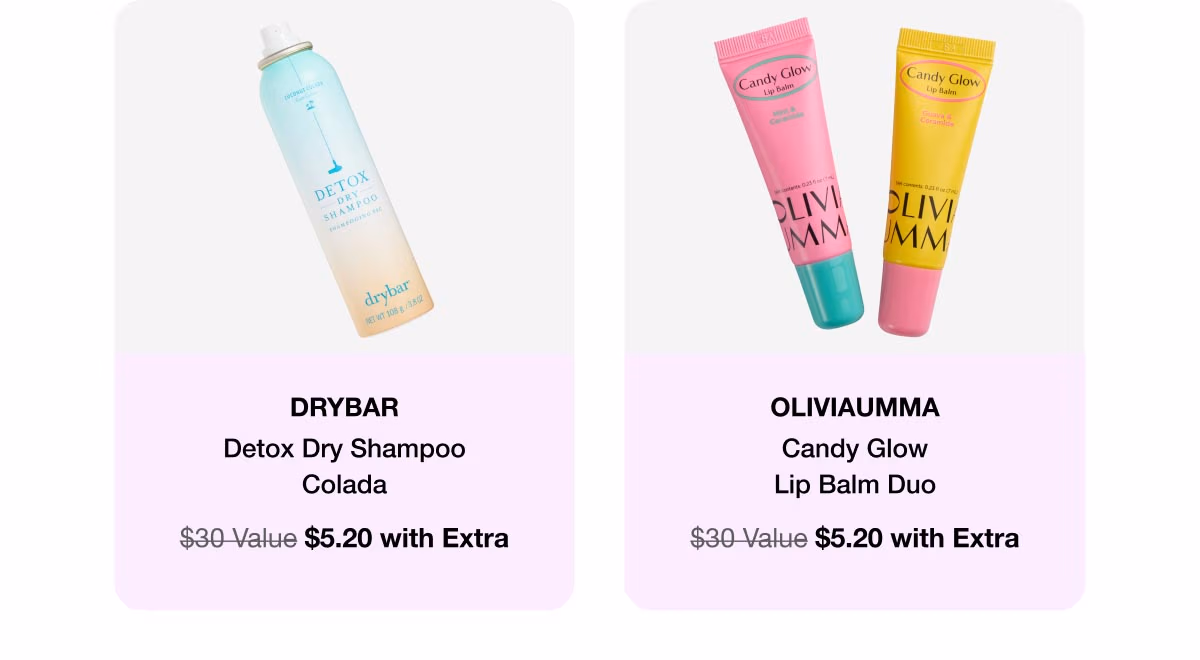 DRYBAR - Detox Dry Shampoo Colada - $30 Value $5.20 with Extra | OLIVIAUMMA - Candy Glow Lip Balm Duo - $30 Value $5.20 with Extra