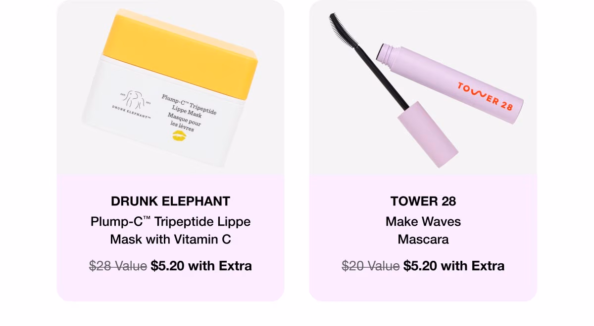 DRUNK ELEPHANT - Plump-C™ Tripeptide Lippe Mask with Vitamin C - $28 Value $5.20 with Extra | TOWER 28 - Make Waves Mascara - $20 Value $5.20 with Extra