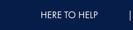 HERE TO HELP