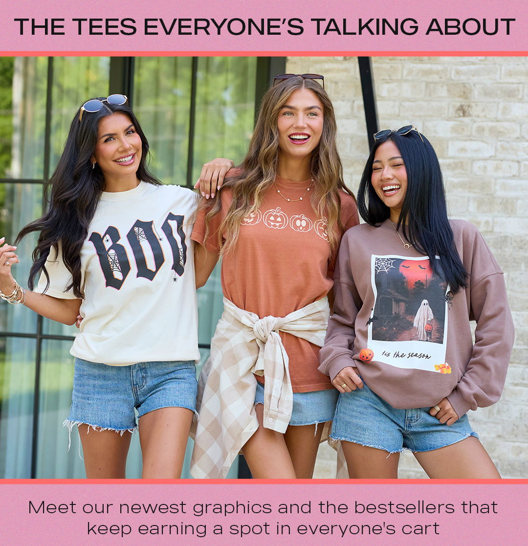 The Tees Everyone's Talking About