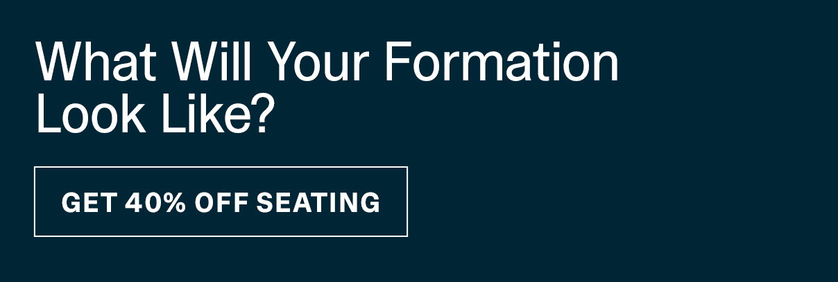 What Will Your Formation Look Like? | Get 40% Off Seating