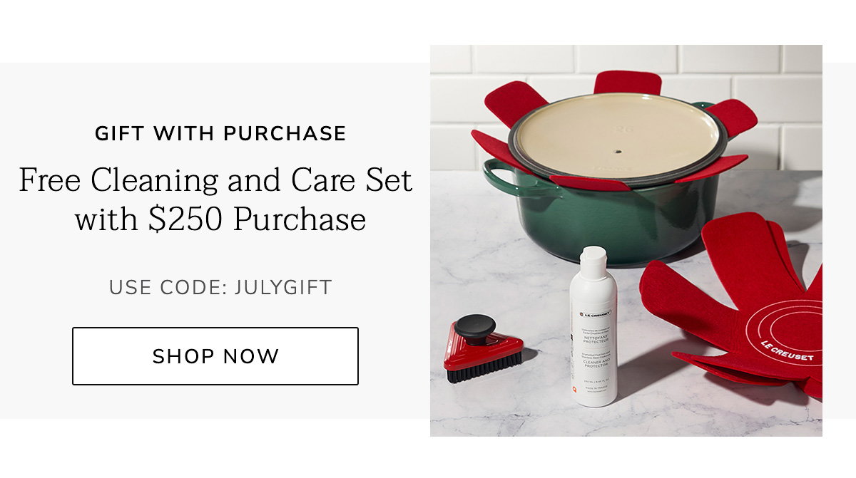 GIFT WITH PURCHASE: Free Cleaning and Care Set with $250 Purchase - USE CODE: JULYGIFT - SHOP NOW