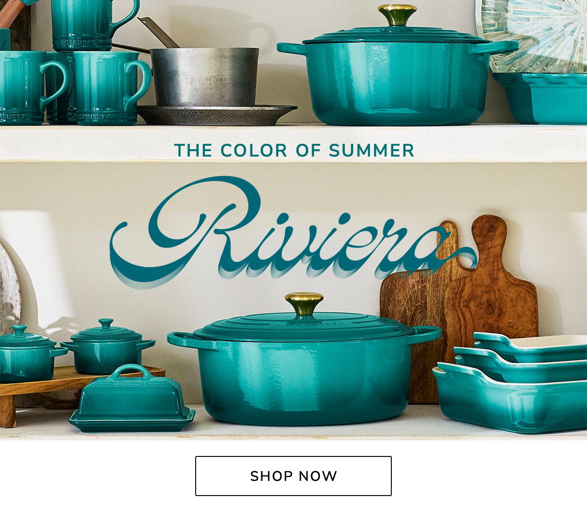 THE COLOR OF SUMMER: Riviera - SHOP NOW