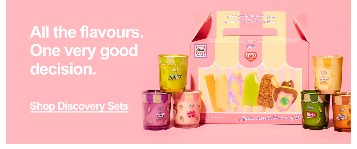 All the flavours. One very good decision. Shop Discovery Sets