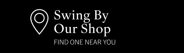 Swing By Our Shop: Find One Near You