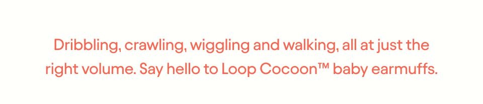 Say hello to Loop Cocoon™ baby earmuffs