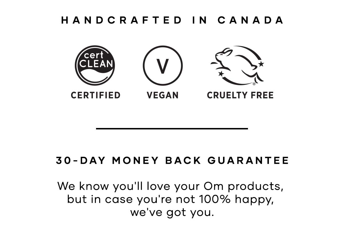 Handcrafted in Canada. Certified, Vegan, Cruelty Free 