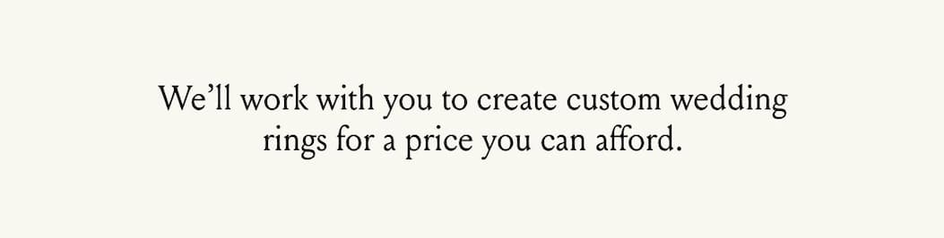 We'll work with you...