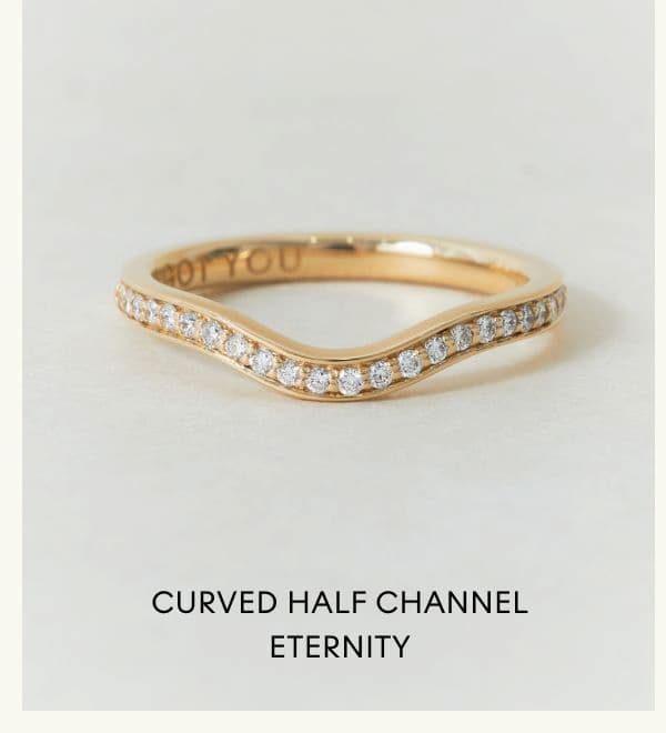 Curved Half Channel Eternity