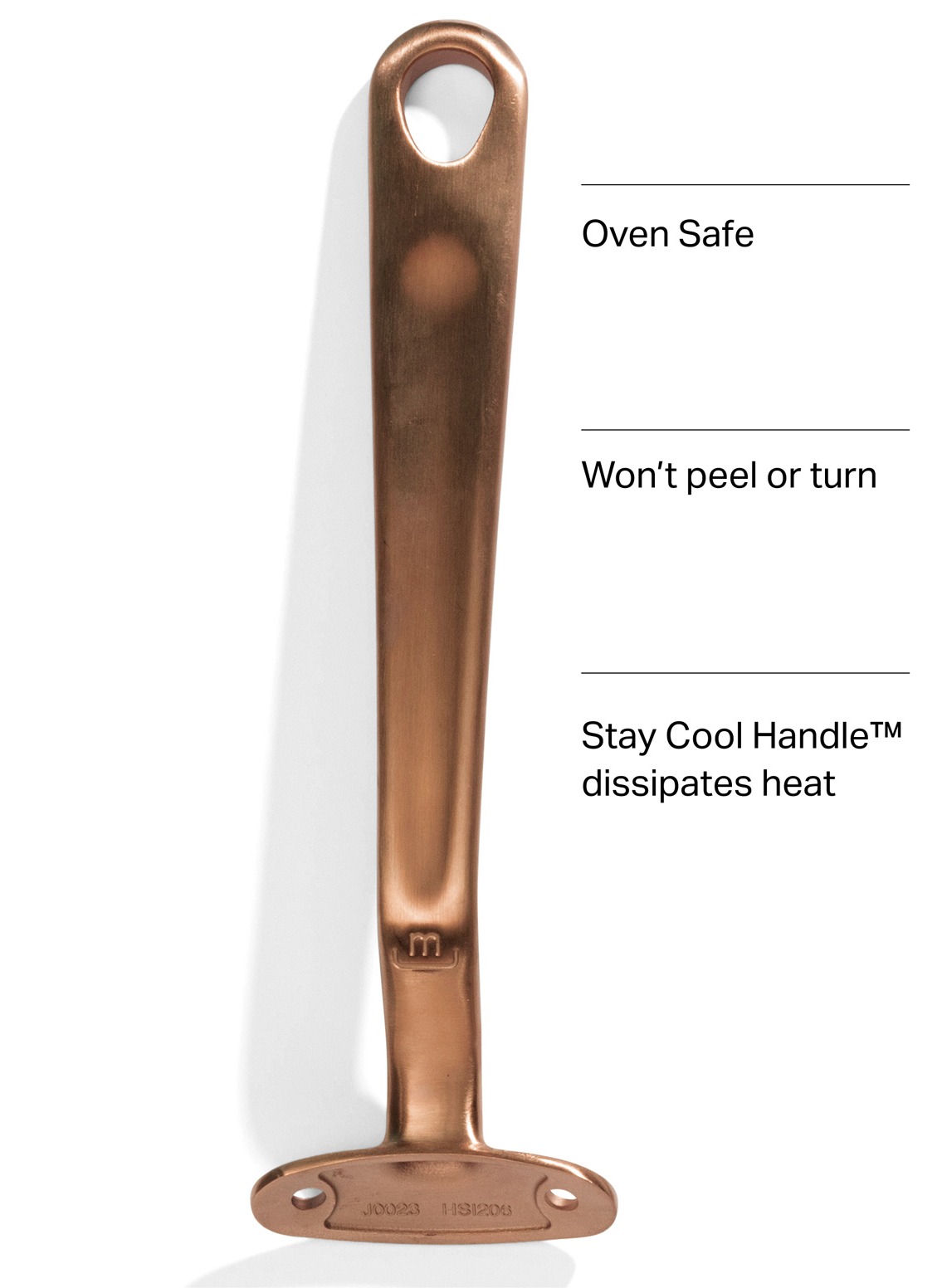 Oven Safe, Won't peel or turn, Stay Cool Handle™ dissipates heat