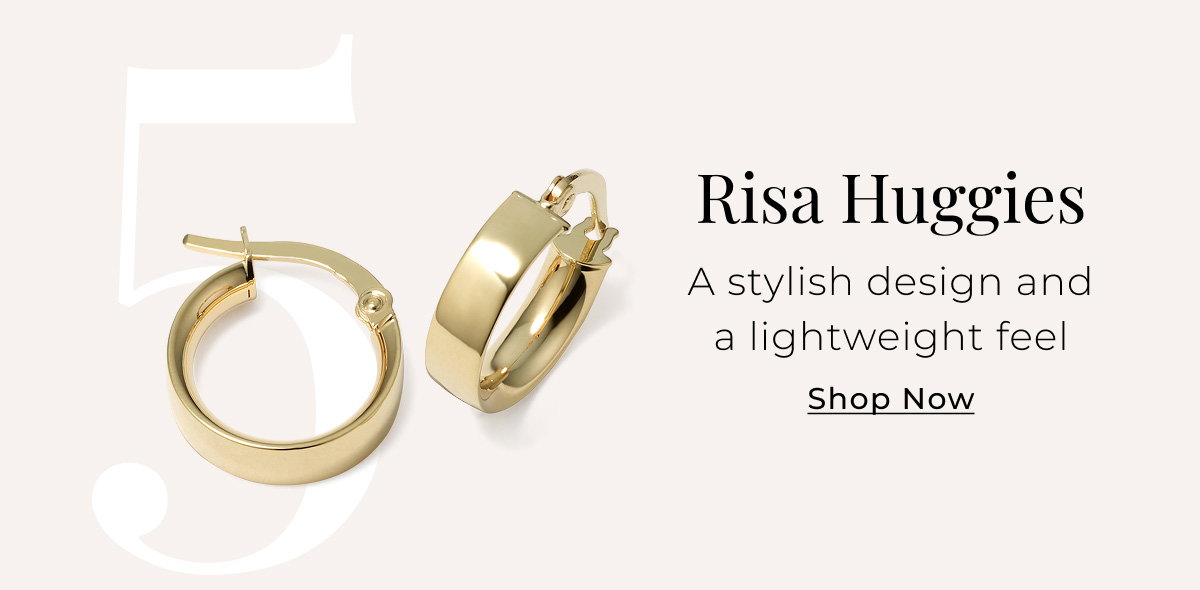 Risa Huggies - A stylish design and a lightweight feel - Shop Now >
